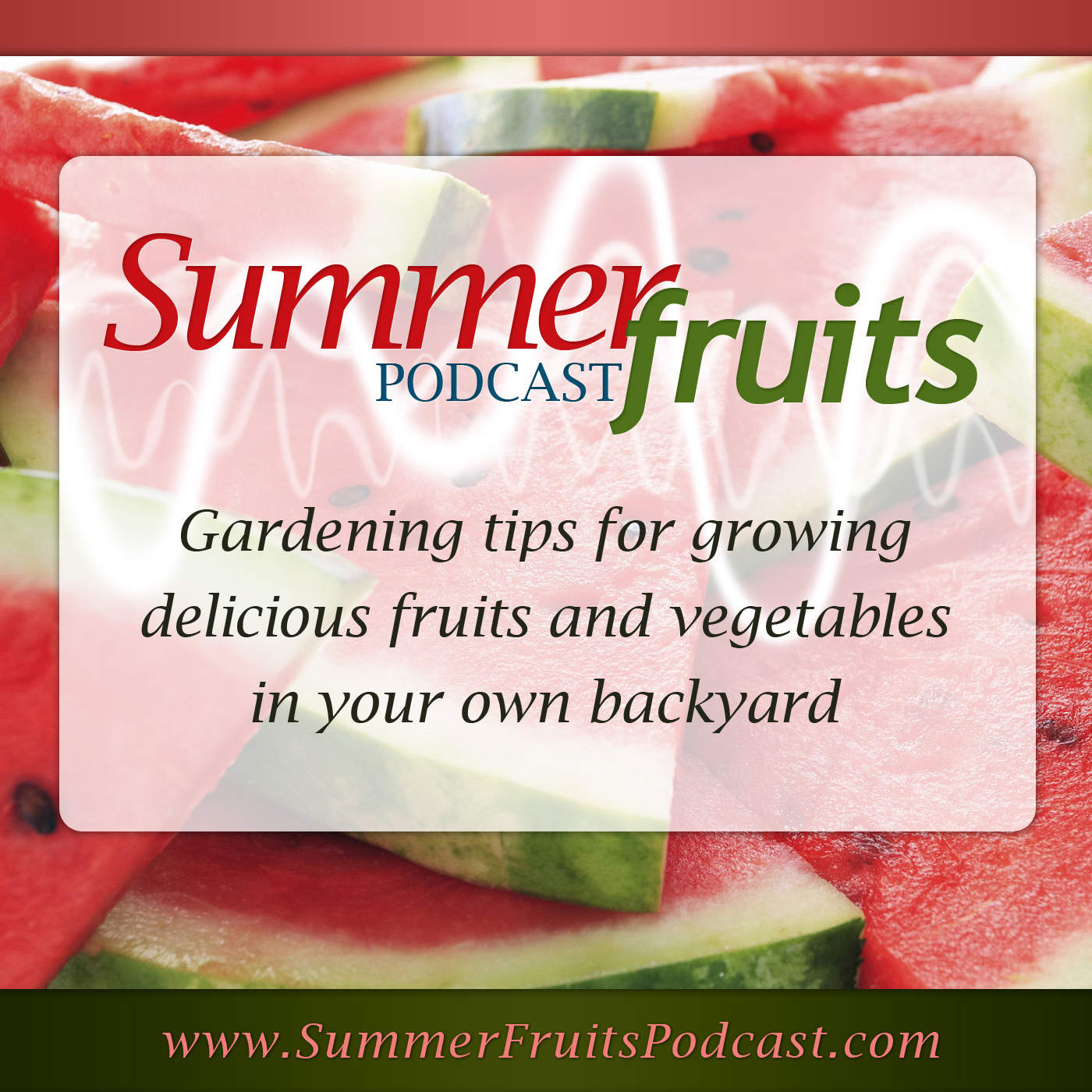 Summer Fruits Podcast